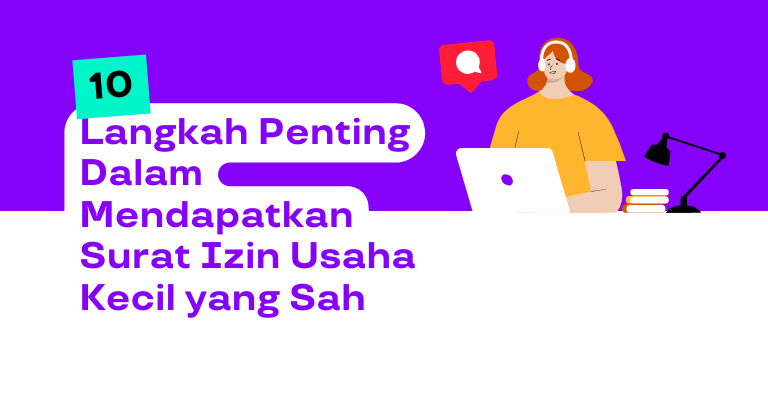 10 Langkah Penting Dalam Mendapatkan Surat Izin Usaha Kecil yang Sah