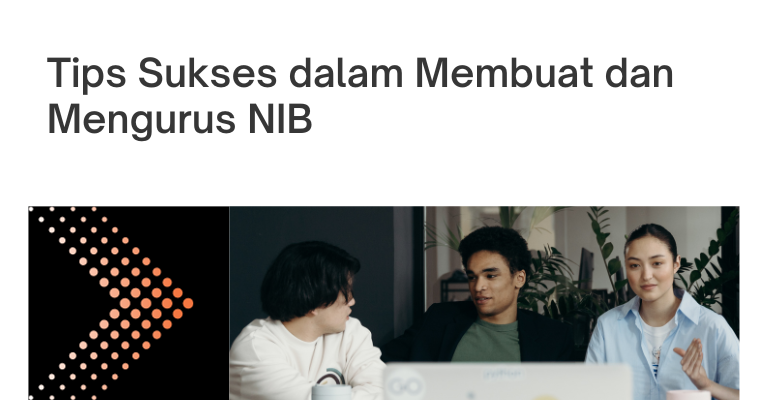 10 Tips Sukses dalam Membuat dan Mengurus NIB