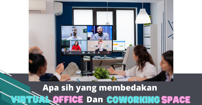 Apa Sih Yang Membedakan Virtual Office dan Coworking Space?