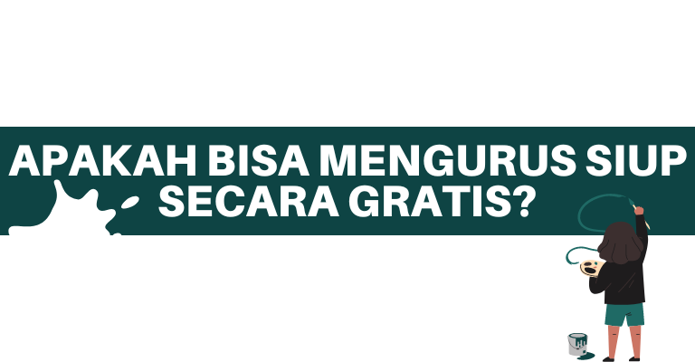 Apakah Bisa Mengurus SIUP Secara Gratis?