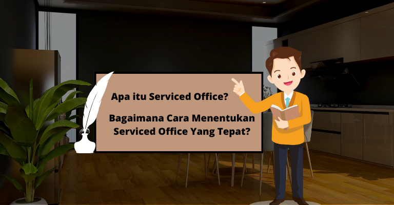 Bagaimana Caranya Menentukan Serviced Office Yang Tepat?