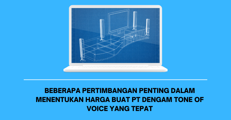 Beberapa Pertimbangan Penting dalam Menentukan Harga Buat PT dengam Tone of Voice yang Tepat