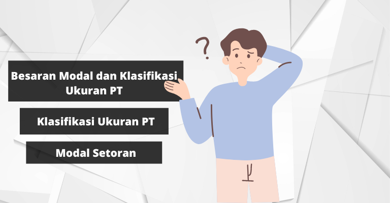 Besaran Modal dan Klasifikasi Ukuran PT