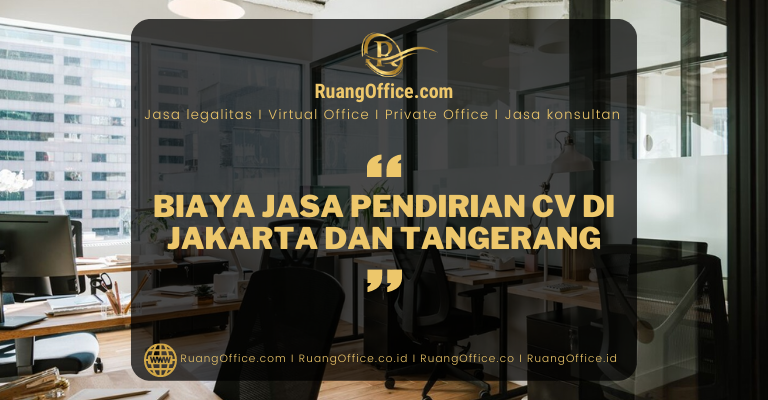 Biaya Jasa Pendirian CV di Jakarta dan Tangerang