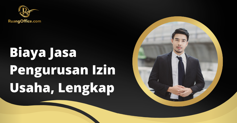 Biaya Jasa Pengurusan Izin Usaha, Lengkap