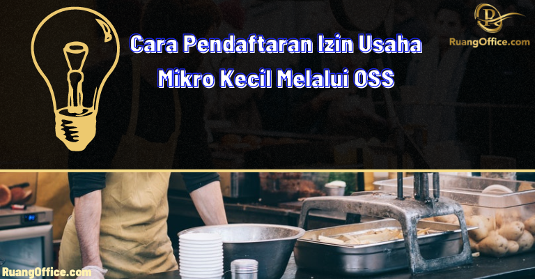 Cara Pendaftaran Izin Usaha Mikro Kecil Melalui OSS