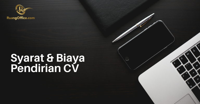 Dear Calon Pebisnis, Ini Biaya Pendirian CV Jakarta Murah