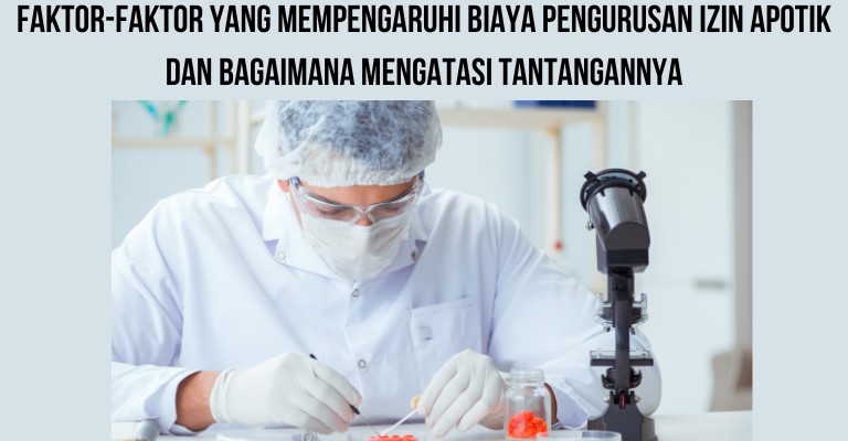 Faktor-Faktor yang Mempengaruhi Biaya Pengurusan Izin Apotik dan Bagaimana Mengatasi Tantangannya