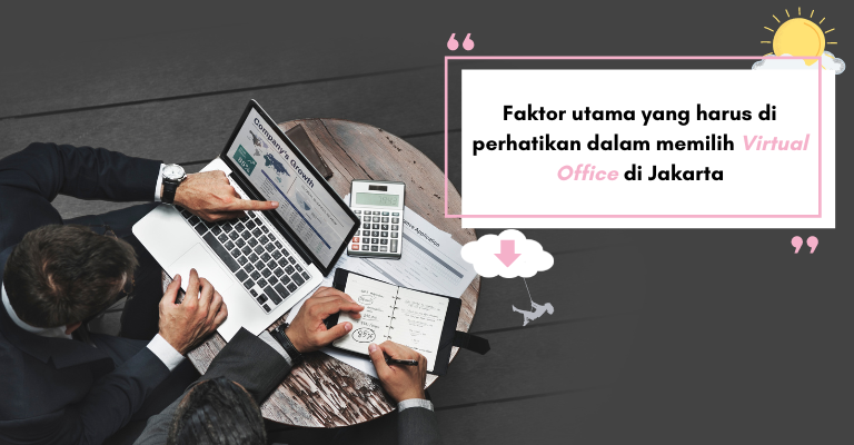 Faktor Utama Dalam Memilih Virtual Office Jakarta