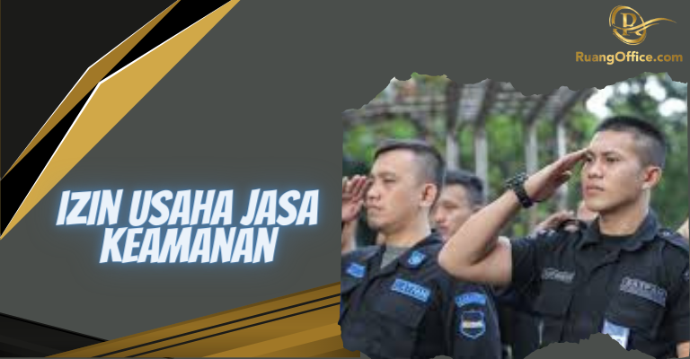 Izin Usaha Jasa Keamanan