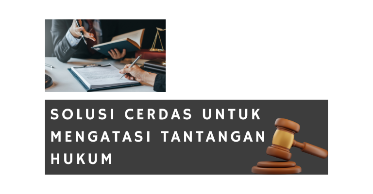 Jasa Legalitas yang Profesional: Solusi Cerdas untuk Mengatasi Tantangan Hukum