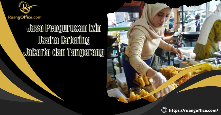 Jasa Pengurusan Izin Usaha Katering Jakarta dan Tangerang