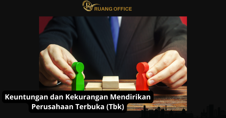 Keuntungan dan Kekurangan Mendirikan Perusahaan Terbuka (Tbk)