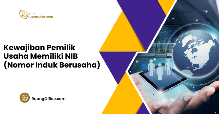 Kewajiban Pemilik Usaha Memiliki NIB (Nomor Induk Berusaha)