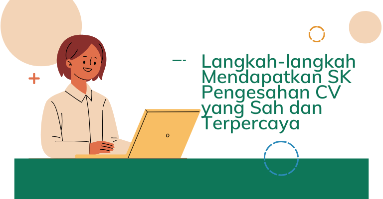 Langkah-langkah Mendapatkan SK Pengesahan CV yang Sah dan Terpercaya