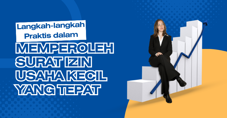 Langkah-langkah Praktis dalam Memperoleh Surat Izin Usaha Kecil yang Tepat