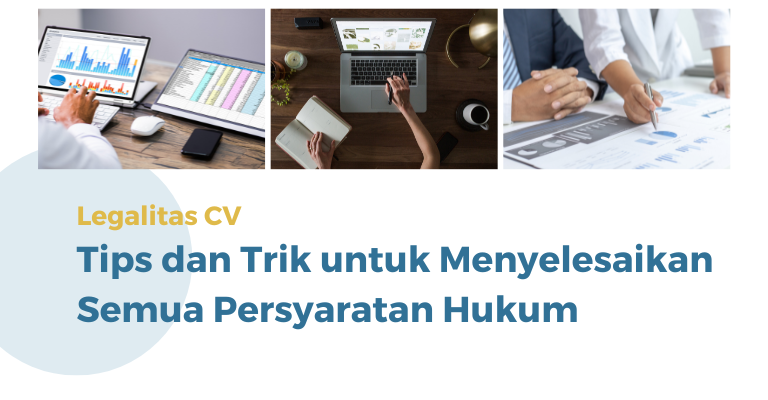 Legalitas CV : Tips dan Trik untuk Menyelesaikan Semua Persyaratan Hukum