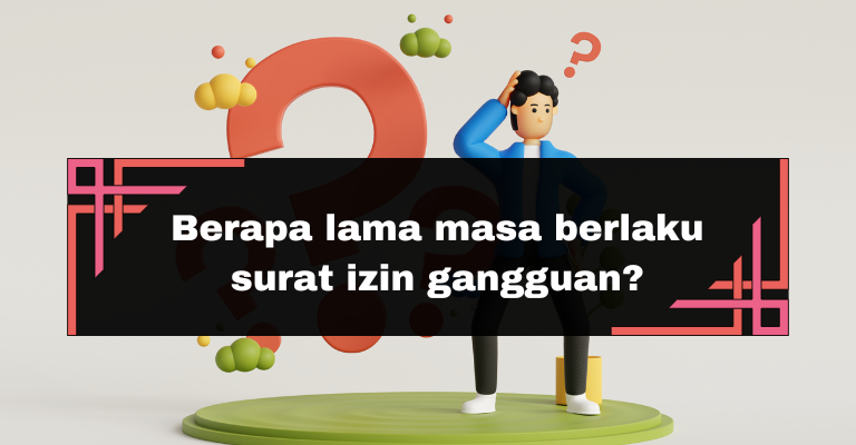 Masa Berlaku Surat Izin Gangguan atau HO