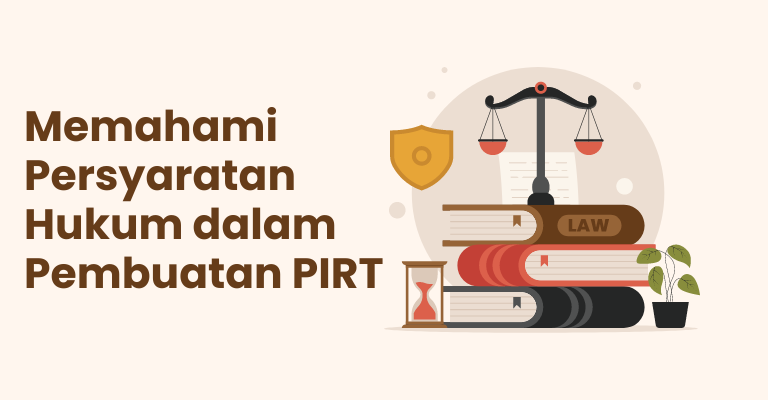 Memahami Persyaratan Hukum dalam Pembuatan PIRT