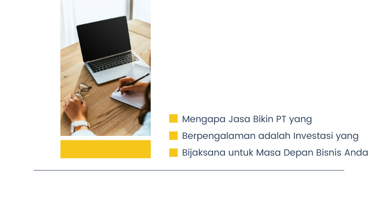 Mengapa Jasa Bikin PT yang Berpengalaman adalah Investasi yang Bijaksana untuk Masa Depan Bisnis Anda