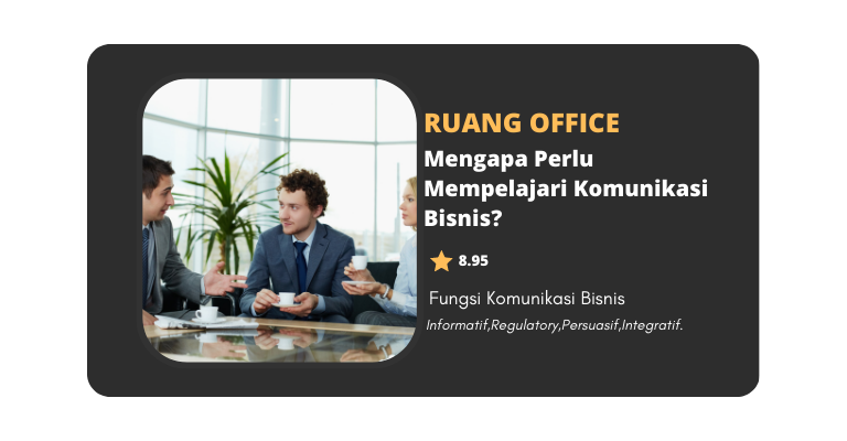 Mengapa Perlu Mempelajari Komunikasi Bisnis?