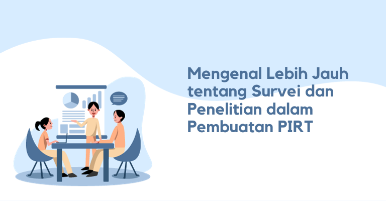 Mengenal Lebih Jauh tentang Survei dan Penelitian dalam Pembuatan PIRT