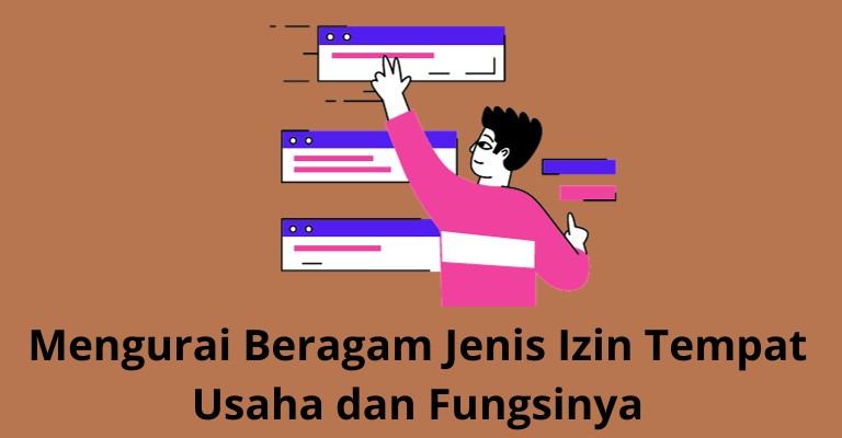 Mengurai Beragam Jenis Izin Tempat Usaha dan Fungsinya