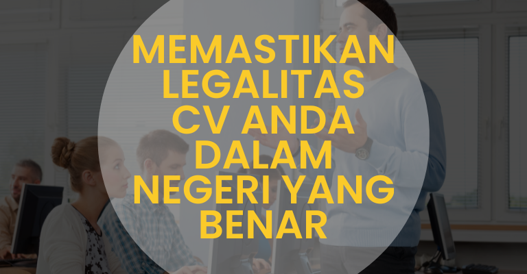 Menuju Kesuksesan yang Lebih Besar : Memastikan Legalitas CV Anda Dalam Negeri yang Benar