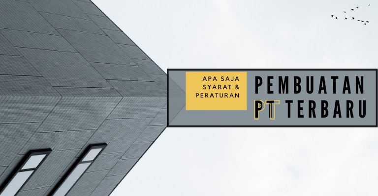 Peraturan dan Syarat Pembuatan PT Terbaru