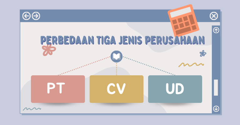 Perbedaan Tiga Jenis Perusahaan PT, CV, dan UD