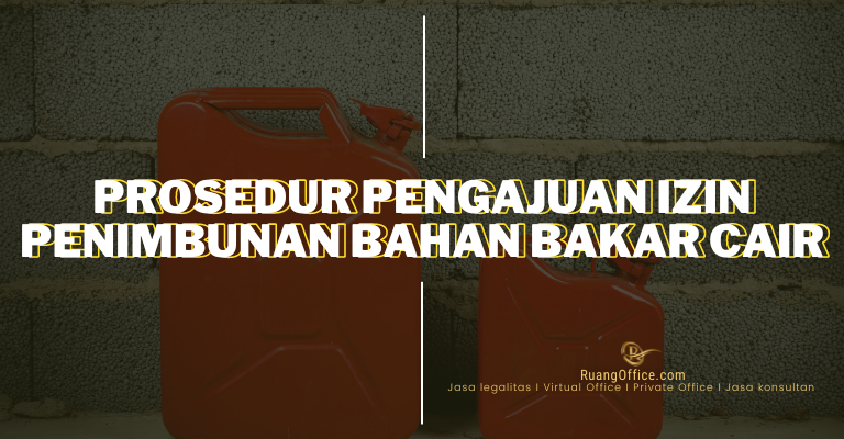 Prosedur Pengajuan Izin Penimbunan Bahan Bakar Cair