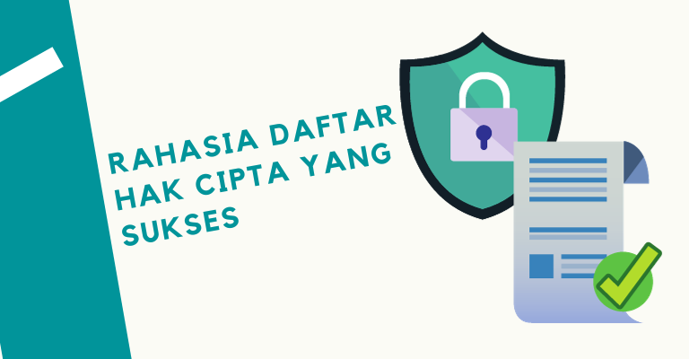 Rahasia Daftar Hak Cipta yang Sukses : Meningkatkan Nilai dan Reputasi Karya Anda