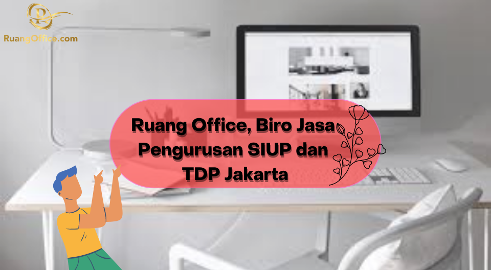 Ruang Office, Biro Jasa Pengurusan SIUP dan TDP Jakarta