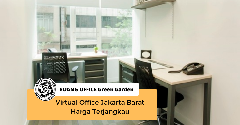 RUANG OFFICE Green Garden: Virtual Office Jakarta Barat Harga Terjangkau