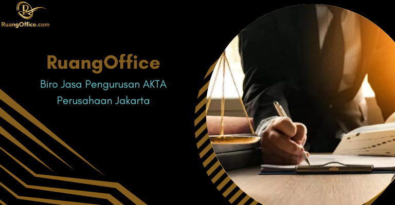 Biro Jasa Pengurusan Akta Perusahaan Jakarta