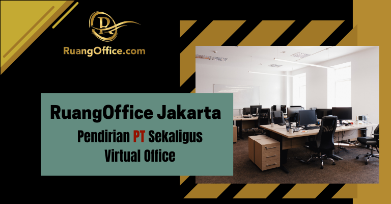 RuangOffice Jakarta: Pendirian PT Sekaligus Virtual Office