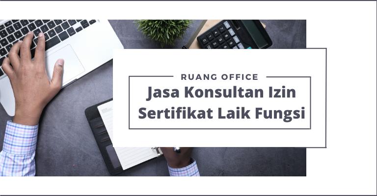 ruangoffice, Jasa Konsultan Izin SLF (Sertifikat Laik Fungsi)