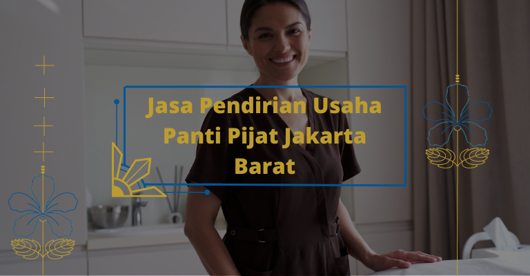 ruangoffice, Jasa Pendirian Usaha Panti Pijat Jakarta Barat