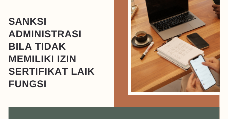 Sanksi Administrasi Bila Tidak Memiliki Izin SLF atau Sertifikat Laik Fungsi