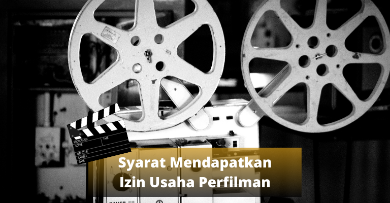 Syarat Mendapatkan Izin Usaha Perfilman (IUP)