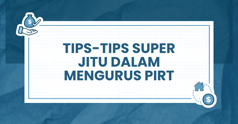 Tips-Tips Super Jitu dalam Mengurus PIRT : Menangkan Permainan Pengurusan dengan Mudah!