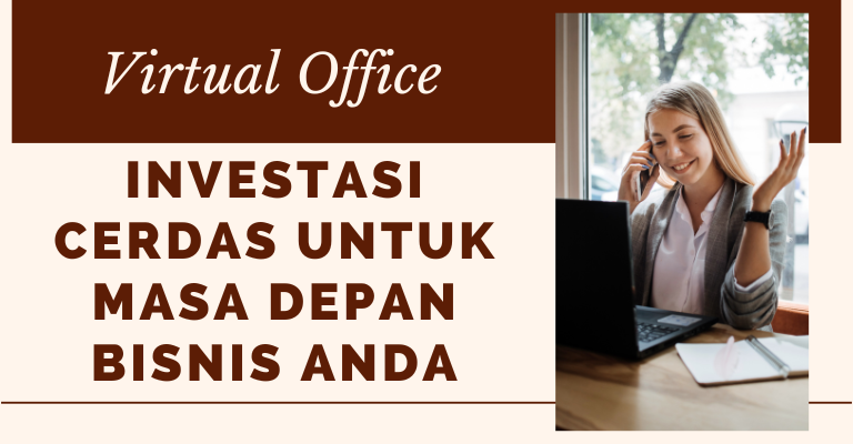 Virtual Office: Investasi Cerdas untuk Masa Depan Bisnis Anda