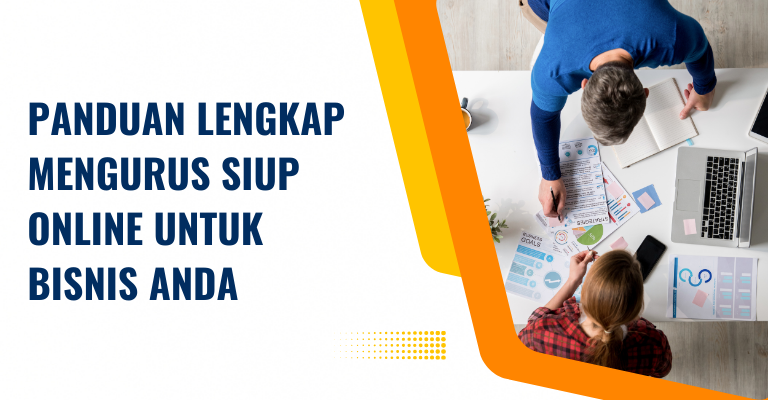 Panduan Lengkap Mengurus SIUP Online Untuk Bisnis Anda