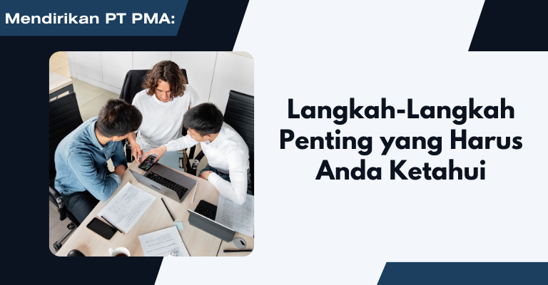 Mendirikan PT PMA: Langkah-Langkah Penting yang Harus Anda Ketahui