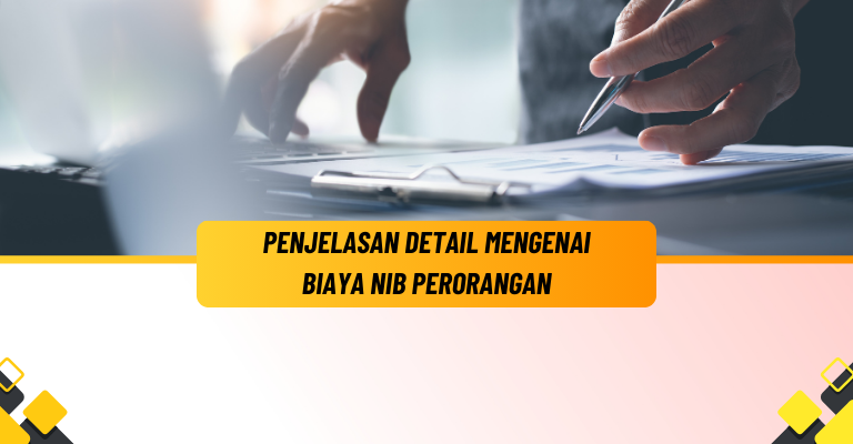 Penjelasan Detail Mengenai Biaya NIB Perorangan