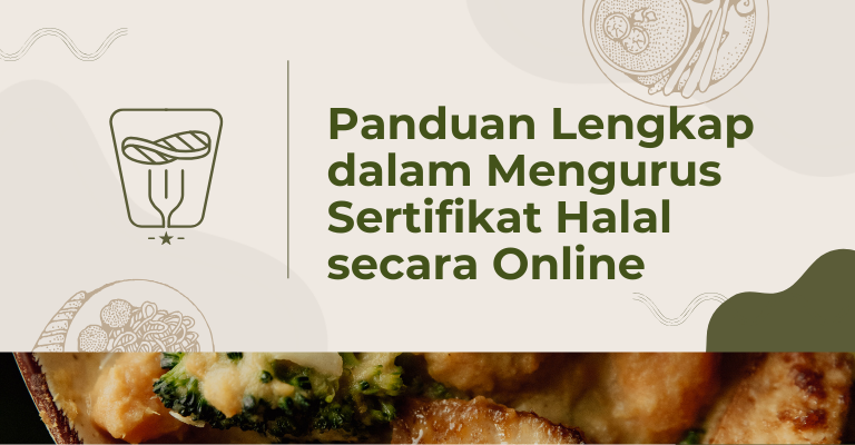 Panduan Lengkap dalam Mengurus Sertifikat Halal secara Online