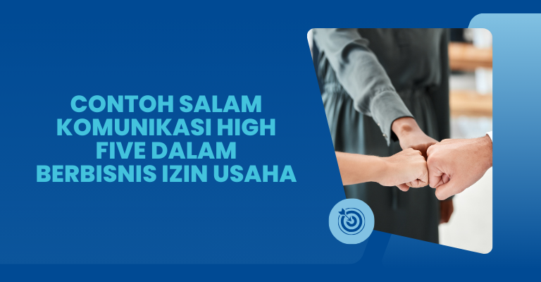 contoh salam komunikasi High Five dalam berbisnis izin usaha