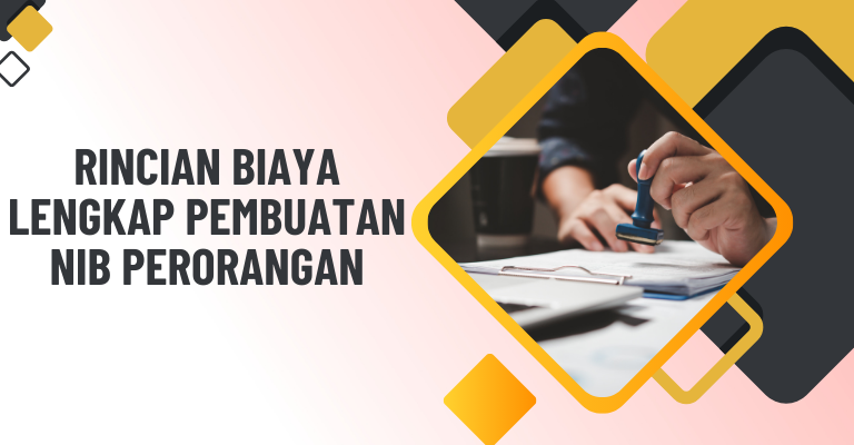 Rincian Biaya Lengkap Pembuatan NIB Perorangan