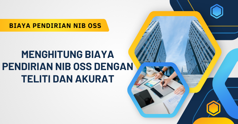 Menghitung Biaya Pendirian NIB OSS dengan Teliti dan Akurat