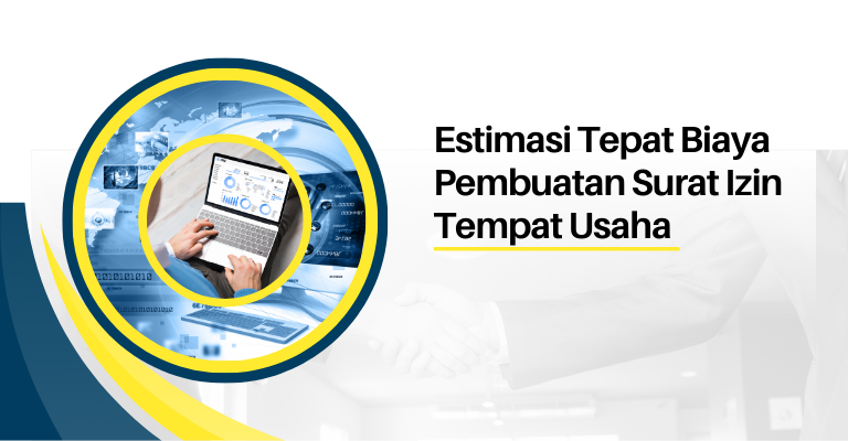 Estimasi Tepat Biaya Pembuatan Surat Izin Tempat Usaha